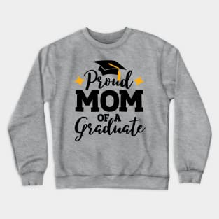 Proud mom of a graduate; celebrate; family; graduation; graduating; senior; class of; senior 2024; class of 2024; student; school; party; event; support; proud; mom; mother; Crewneck Sweatshirt